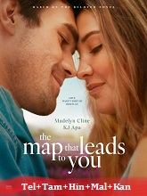 The Map That Leads to You (2025) HDRip Original [Telugu + Tamil + Hindi + Malayalam + Kannada] Watch Online Free