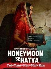 Honeymoon Se Hatya (2026) HDRip Season 1 [Telugu + Tamil + Hindi + Malayalam + Kannada] Watch Online Free